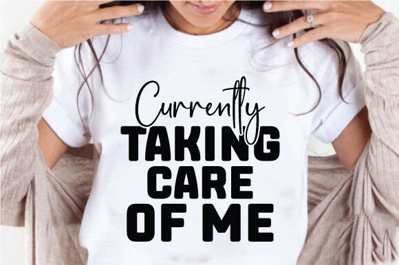 Reviewing the Currently Taking Care of Me Quote SVG for Embroidery