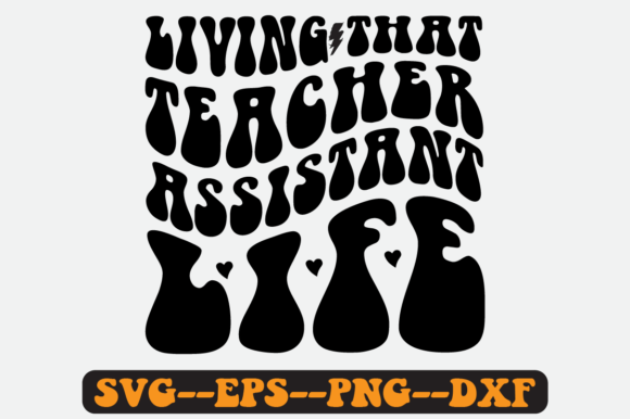 Reviewing the Teacher Assistant Life Quote Retro Svg