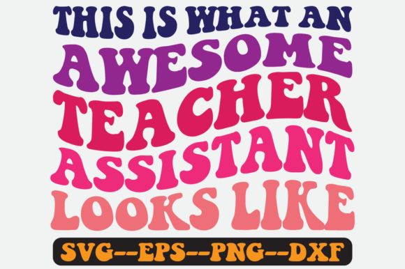 Reviewing the Teacher Assistant Quote Retro Svg Design